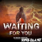 Waiting For You   Dj Rocky Official