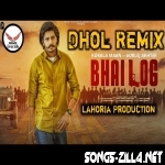 Bhai Log Dhol Remix Korala Maan Lahoria Production DjPunjab 2020