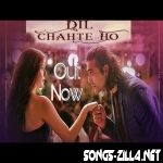 Dil Chahte Ho Song Mp3 Download