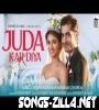 Juda Kar Diya Song Download
