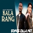 Kala Rang Song Song Download Kaka