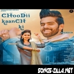 Choodii Kaanch Ki Masoom Sharma Song Download 2021