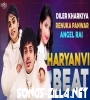 Haryanvi Beat Diler Kharkiya Song Download Mp3 2021