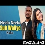 Neela Neela Suit Waliye Song Download Mp3 2021