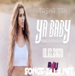 Ya Baby Tasha Tah Hindi Pop Song Download 2021