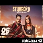 Stubborn Punjabi Song Download 2021