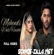 Mehendi Wale Haath Song Download Mp3 2021