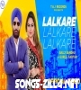 Lalkare Bally Sandhu Gurlez Akhtar Song Download