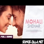 Mohali Shehar Song Download 2021