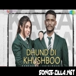 Dhund Di Khushboo Song Download 2021