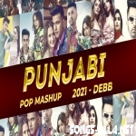 Punjabi Pop Best Mashup Songs 2021 Debb