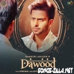 Dawood Mankirt Aulakh 2021 Song Download