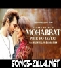 Mohabbat Phir Ho Jayegi Hindi Song Download 2021