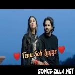 Tenu Soh Lagge Song Download 2021