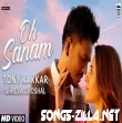 Oh Sanam Tony Kakkar, Shreya Ghoshal Song Mp3 2021