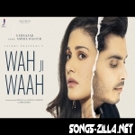 Wah Ji Waah New Hindi Song 2021 Mp3 Download