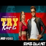 Try Kar Ke R Nait New Punjabi Song Download Mp3 2021