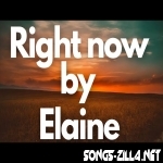 Right Now Elaine English Song Download Mp3 2021
