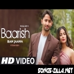 Baarish Ban Jana New Hindi Song Download Mp3 2021