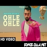Ohle Ohle Latest Punjabi Song Download Mp3 2021