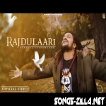 Rajdulaari Song Download Mp3 2021