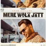 Mere Wala Jatt New Punjabi Song 2021 Download