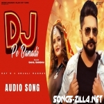 Dj Pe Banadi Haryanvi 2021 Song Download Mp3
