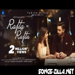 Rafta Rafta New Hindi Song Download 2021