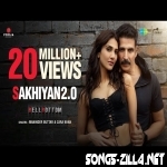 Sakhiyaan 2.0 Song Download Mp3 2021