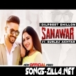 Sanawar Dilpreet Dhillon, Gurlez Akhtar Song Download 2021