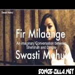 Fir Milange New Hindi Song Download 2021