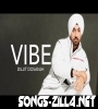 Vibe Diljit Dosanjh 2021 Punjabi Mp3 Songs
