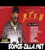Btfu Full Album New Punjabi Song 2021 Download