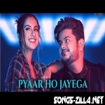 Pyaar Ho Jayega New Hindi Song 2021 Download Mp3