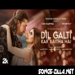 Dil Galti Kar Baitha Hai Song Download Mp3