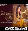 Bol Kaffara Kya Hoga Song Download Mp3 2021