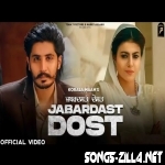 Jabardast Dost New Punjabi Song 2021