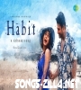 Habit Bollywood Hindi Latest Mp3 2021 Songs