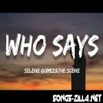 Who says Selena Gomez New English Mp3 Songs
