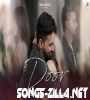 Door New Hindi Song Download 2021