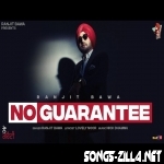 No Guarantee Latest Punjabi Song Download Mp3 2022