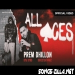 All Aces Prem Dhillon New Punjabi Mp3 Song Download 2022