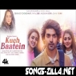 Kuch Baatein Hai Kehni Unse New Song Download Mp3