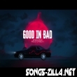 Good In Bad New Song Download Mp3 2022