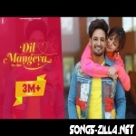 Dil Mangeya New Punjabi Song Download 2022