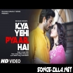 Kya Yehi Pyaar Hai New Hindi Song Download Mp3