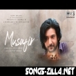 Musafir New Song Download Mp3