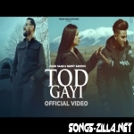 Tod Gayi New Song Download Mp3