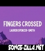 Fingers Crossed New English Song Download