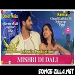 MISHRI DI DALI Dhol Remix Punjabi Song Dj Mix 2022